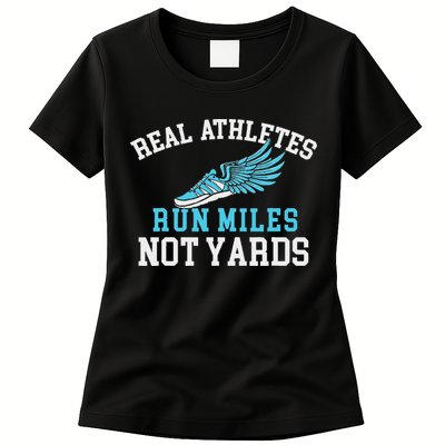 Real Athletes Run Miles Not Yards Running Marathon Runner Womens T-Shirt