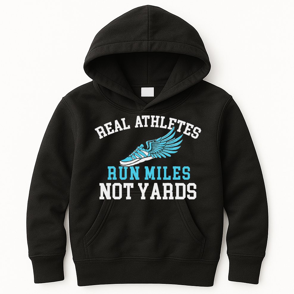 Real Athletes Run Miles Not Yards Running Marathon Runner Kids Hoodie