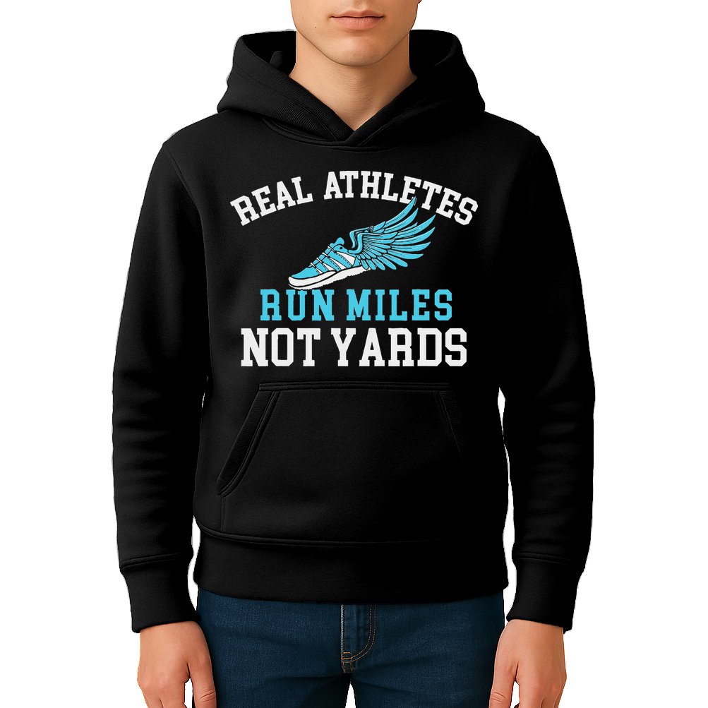 Real Athletes Run Miles Not Yards Running Marathon Runner Kids Hoodie