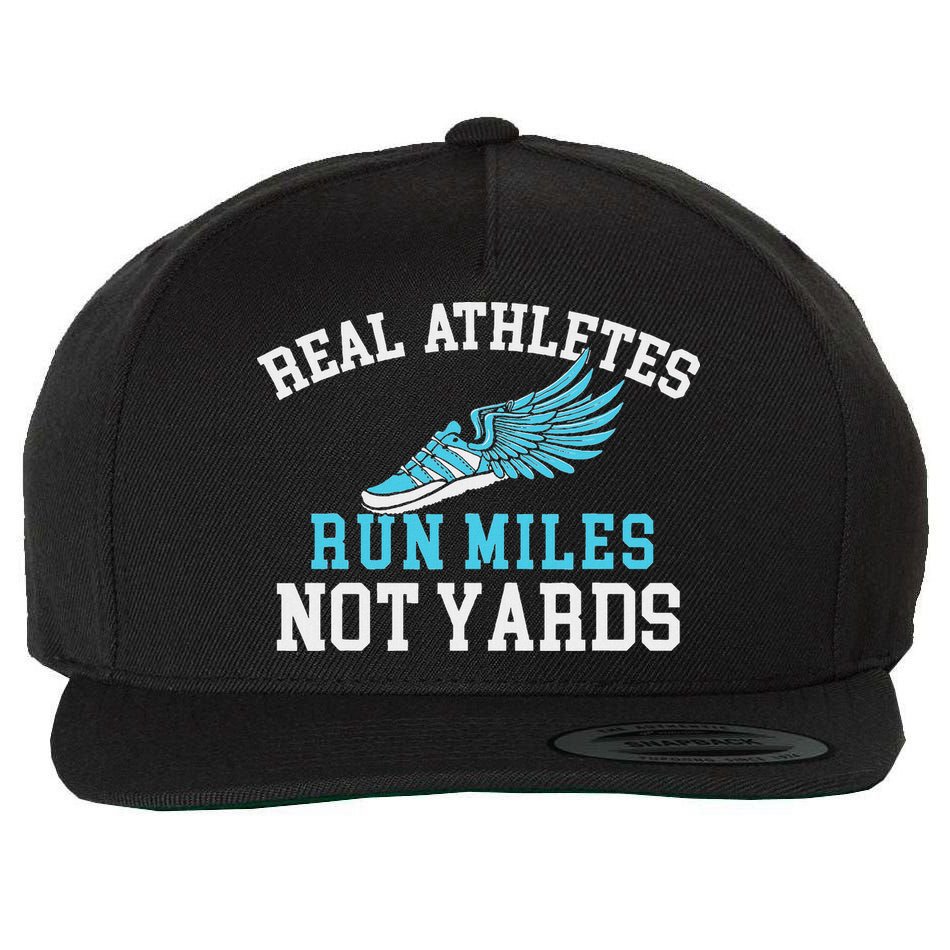Real Athletes Run Miles Not Yards Running Marathon Runner Wool Snapback Cap