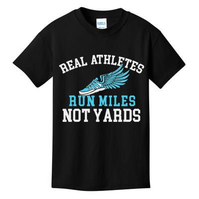 Real Athletes Run Miles Not Yards Running Marathon Runner Kids T-Shirt
