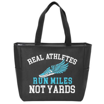 Real Athletes Run Miles Not Yards Running Marathon Runner Zip Tote Bag