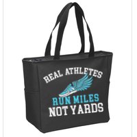 Real Athletes Run Miles Not Yards Running Marathon Runner Zip Tote Bag