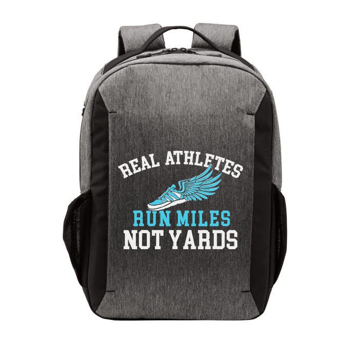 Real Athletes Run Miles Not Yards Running Marathon Runner Vector Backpack