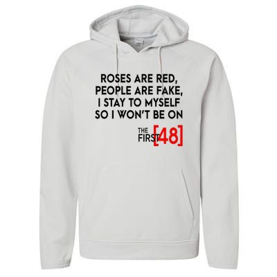 Rose Are Red People Are Fake I Stay To Myself The First 48 Performance Fleece Hoodie