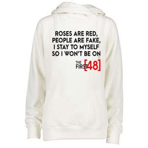 Rose Are Red People Are Fake I Stay To Myself The First 48 Womens Funnel Neck Pullover Hood