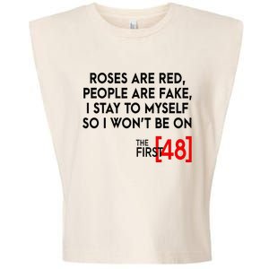 Rose Are Red People Are Fake I Stay To Myself The First 48 Garment-Dyed Women's Muscle Tee