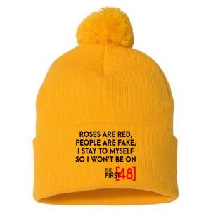 Rose Are Red People Are Fake I Stay To Myself The First 48 Pom Pom 12in Knit Beanie