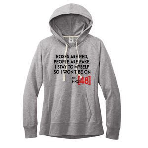 Rose Are Red People Are Fake I Stay To Myself The First 48 Women's Fleece Hoodie