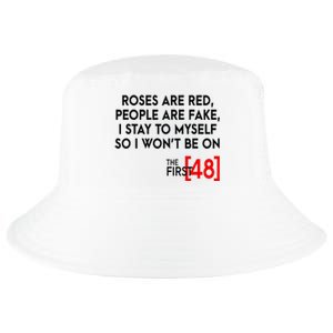 Rose Are Red People Are Fake I Stay To Myself The First 48 Cool Comfort Performance Bucket Hat