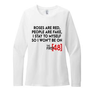 Rose Are Red People Are Fake I Stay To Myself The First 48 Womens CVC Long Sleeve Shirt