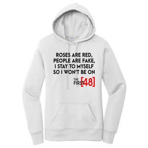 Rose Are Red People Are Fake I Stay To Myself The First 48 Women's Pullover Hoodie