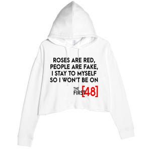 Rose Are Red People Are Fake I Stay To Myself The First 48 Crop Fleece Hoodie