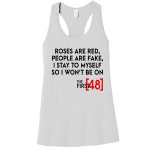 Rose Are Red People Are Fake I Stay To Myself The First 48 Women's Racerback Tank