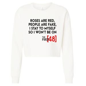 Rose Are Red People Are Fake I Stay To Myself The First 48 Cropped Pullover Crew