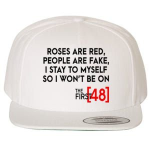 Rose Are Red People Are Fake I Stay To Myself The First 48 Wool Snapback Cap