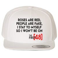 Rose Are Red People Are Fake I Stay To Myself The First 48 Wool Snapback Cap