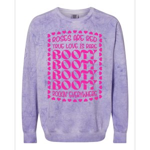 Roses Are Red True Love Is Rare Booty Rocking Colorblast Crewneck Sweatshirt