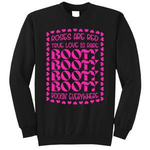 Roses Are Red True Love Is Rare Booty Rocking Sweatshirt