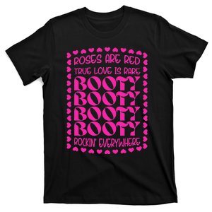 Roses Are Red True Love Is Rare Booty Rocking T-Shirt