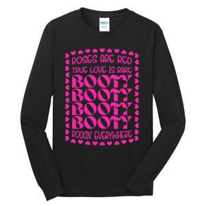 Roses Are Red True Love Is Rare Booty Rocking Tall Long Sleeve T-Shirt