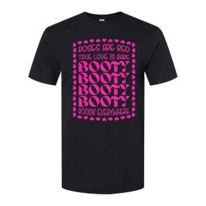 Roses Are Red True Love Is Rare Booty Rocking Softstyle CVC T-Shirt