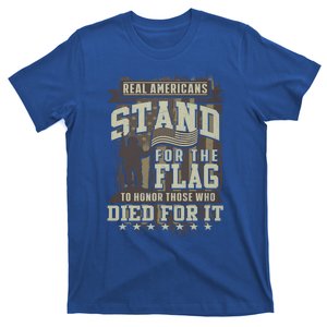 Real Americans Stand For The Flag To Honor The Fallen Gift T-Shirt