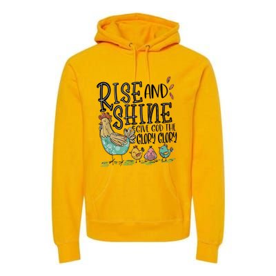 Rise And Shine Give God The Glory Funny Chicken Christian Premium Hoodie