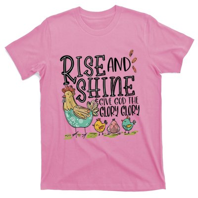 Rise And Shine Give God The Glory Funny Chicken Christian T-Shirt