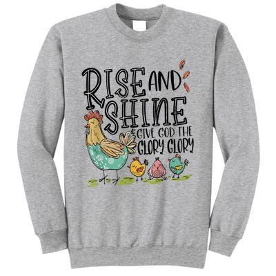 Rise And Shine Give God The Glory Funny Chicken Christian Sweatshirt