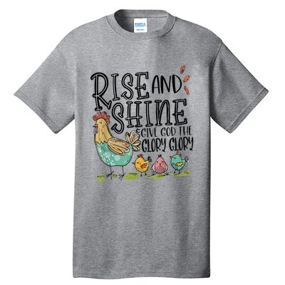 Rise And Shine Give God The Glory Funny Chicken Christian Tall T-Shirt