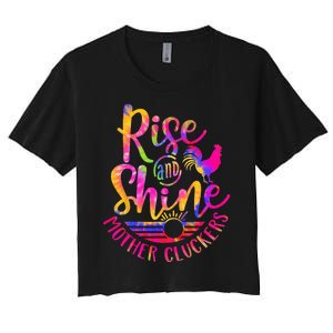 Rise and Shine Mother Cluckers Chicken World Farm Animals Women's Crop Top Tee