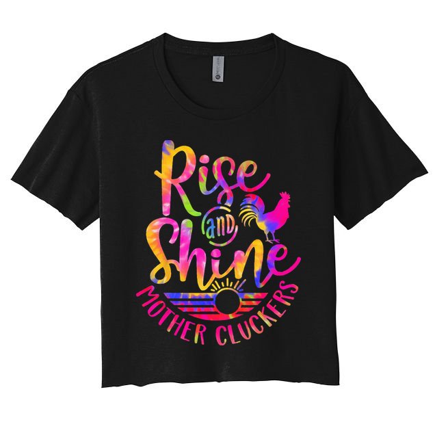 Rise and Shine Mother Cluckers Chicken World Farm Animals Crop Top