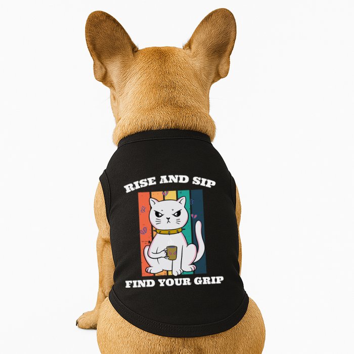 Rise And Sip Find Your Grip Funny Caffeine Coffee Doggie Tank