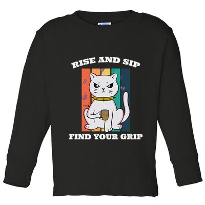 Rise And Sip Find Your Grip Funny Caffeine Coffee Toddler Long Sleeve Shirt