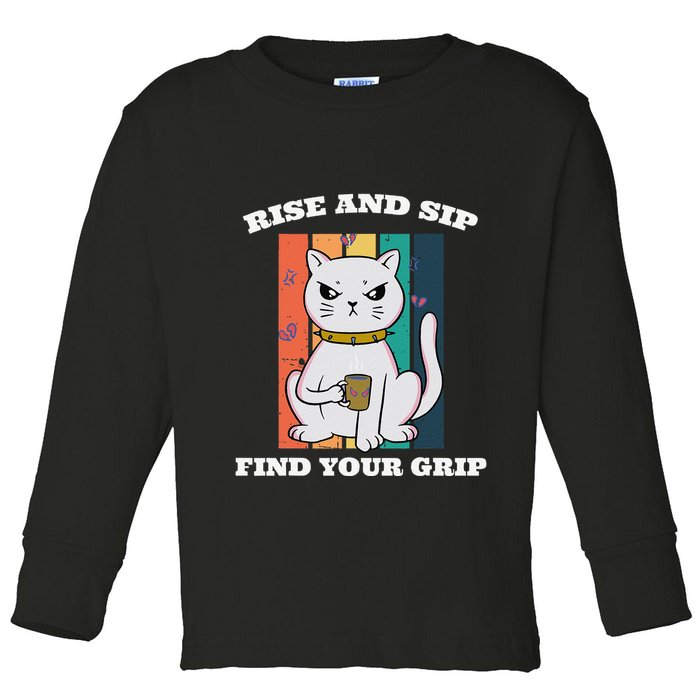 Rise And Sip Find Your Grip Funny Caffeine Coffee Toddler Long Sleeve Shirt