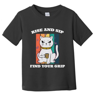 Rise And Sip Find Your Grip Funny Caffeine Coffee Toddler T-Shirt