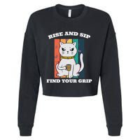 Rise And Sip Find Your Grip Funny Caffeine Coffee Cropped Pullover Crew