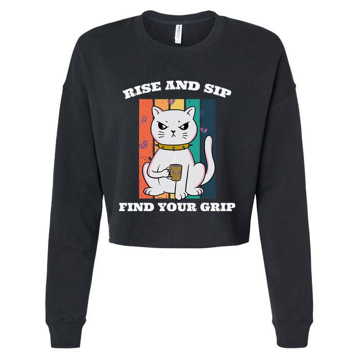 Rise And Sip Find Your Grip Funny Caffeine Coffee Cropped Pullover Crew