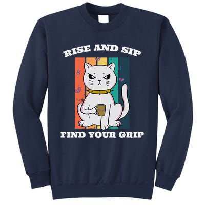 Rise And Sip Find Your Grip Funny Caffeine Coffee Sweatshirt