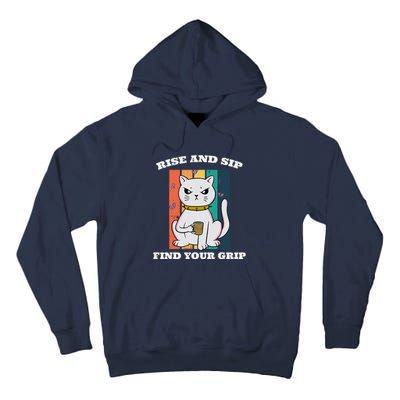 Rise And Sip Find Your Grip Funny Caffeine Coffee Tall Hoodie