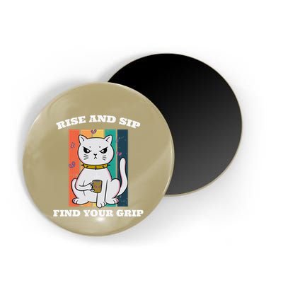 Rise And Sip Find Your Grip Funny Caffeine Coffee Magnet