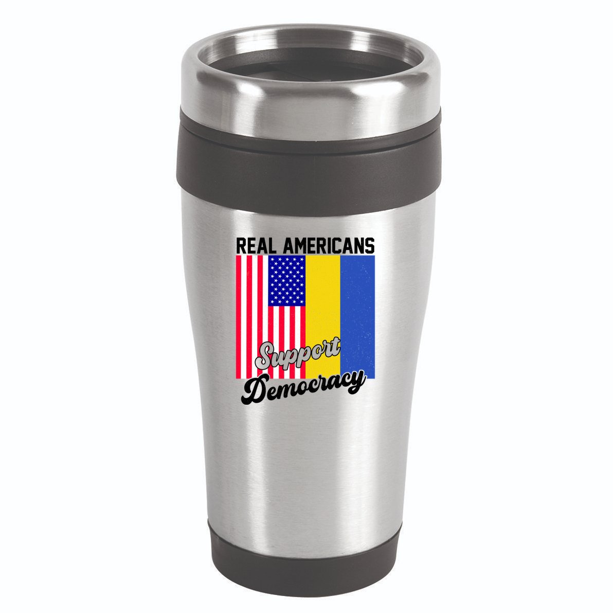 Real Americans Support Democracy Pro Ukraine Anti War Peace 16oz Travel Tumbler