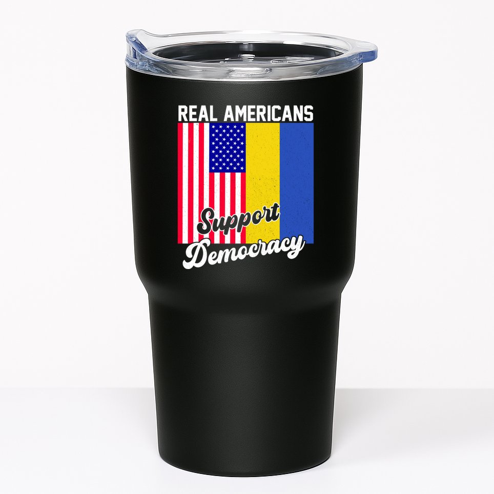 Real Americans Support Democracy Pro Ukraine Anti War Peace Tumbler