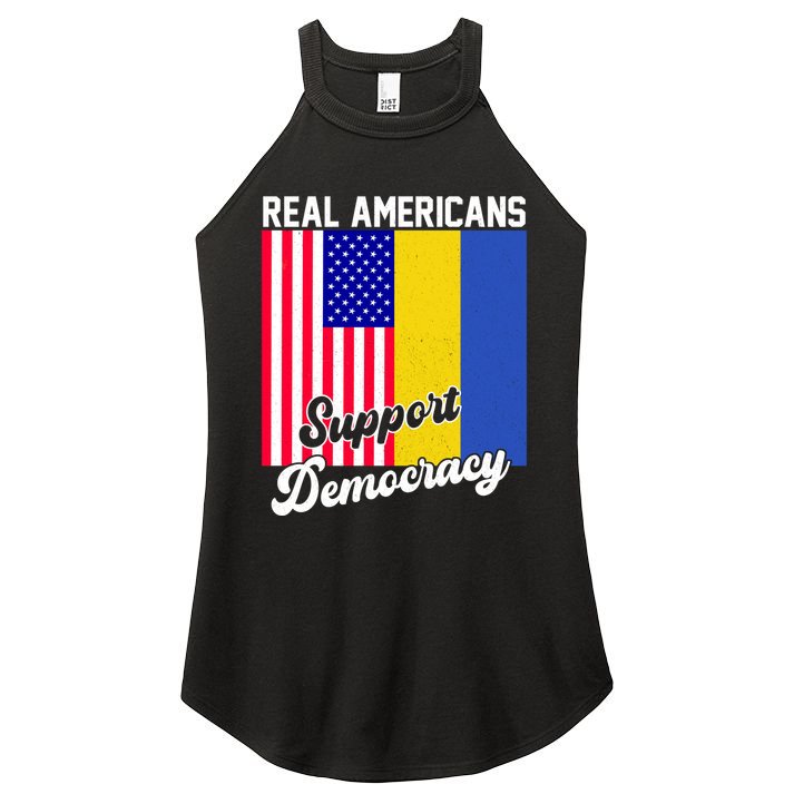 Real Americans Support Democracy Pro Ukraine Anti War Peace Women's Perfect Tri Rocker Tank