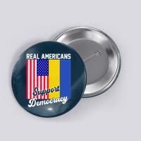 Real Americans Support Democracy Pro Ukraine Anti War Peace Button