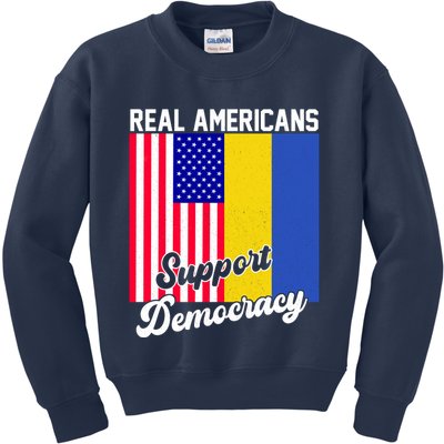 Real Americans Support Democracy Pro Ukraine Anti War Peace Kids Sweatshirt