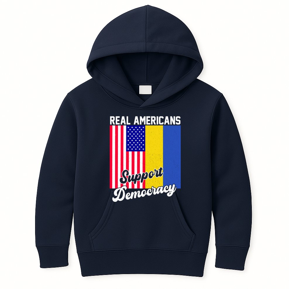 Real Americans Support Democracy Pro Ukraine Anti War Peace Kids Hoodie