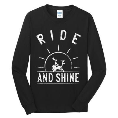 Ride And Shine Funny Indoor Spinning Spin Class Workout Gym Tall Long Sleeve T-Shirt