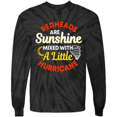 Redheads Are Sunshine Mixed With A Little Hurricane Red Hair Tie-Dye Long Sleeve Shirt